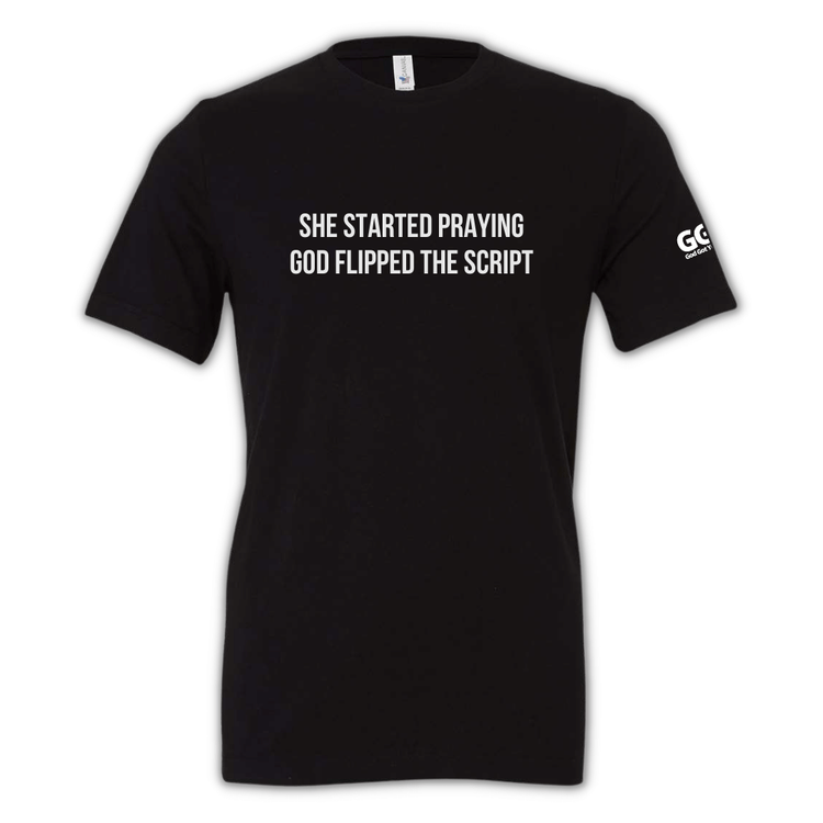 She started praying and God flipped the script t-shirt. Prayer life. Go changed the game. God made a 180 in my life. Jesus is king. God flipped the script. Christian apparel. Christian clothing. Faith based clothing.
