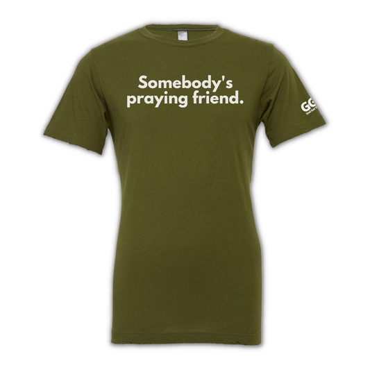 Praying Friend T-shirt