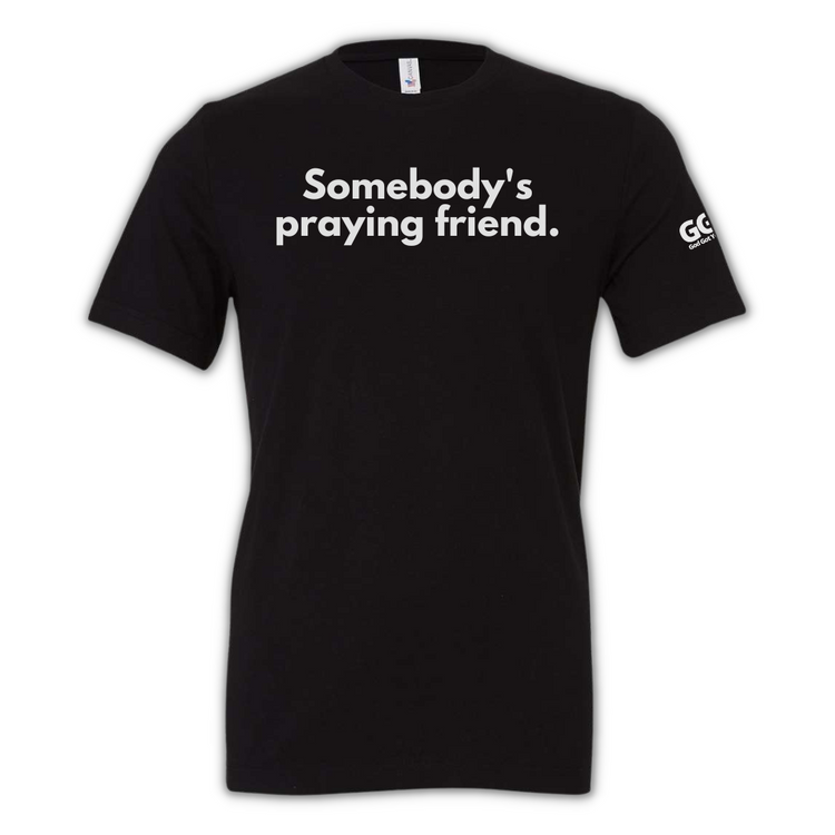Praying Friend T-shirt