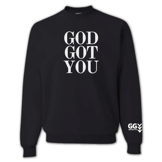 God Got You Sweatshirt